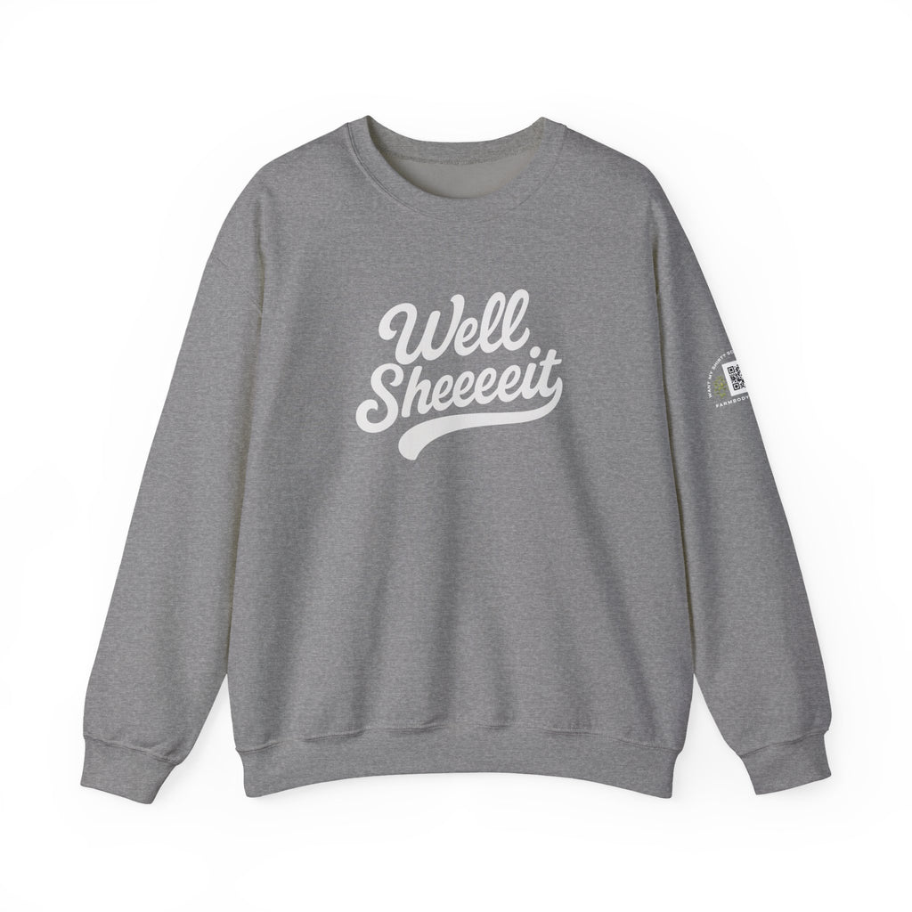 Well Sheeeit Funny Sweatshirt, Sarcastic Hilarious Crewneck, Humorous Pullover, Unisex Hoodie, Well sheeeit design