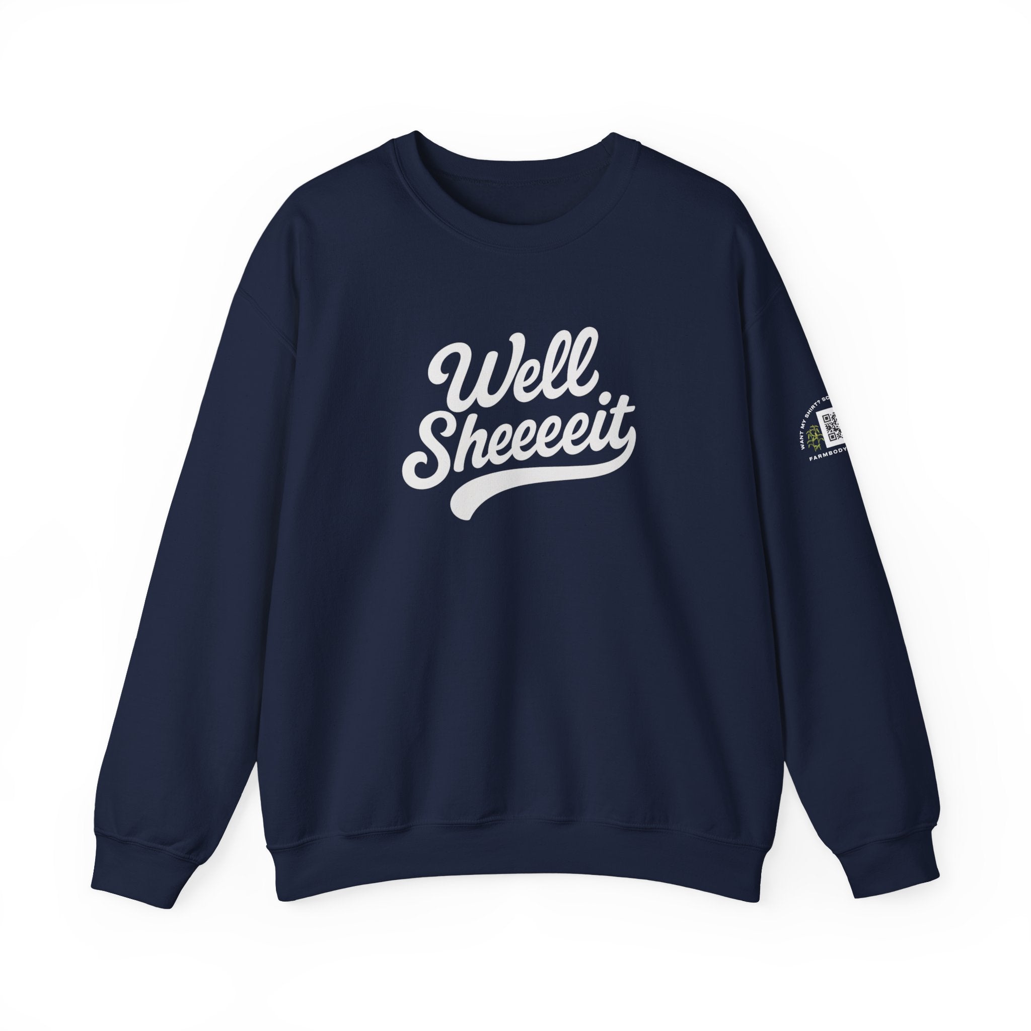Well Sheeeit Funny Sweatshirt, Sarcastic Hilarious Crewneck, Humorous Pullover, Unisex Hoodie, Well sheeeit design