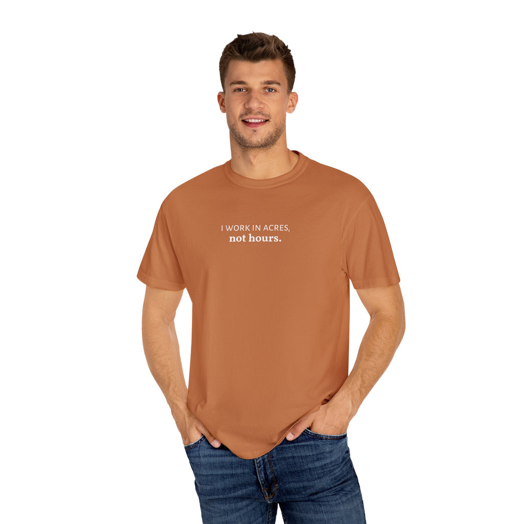 I work in acres not hours Funny Farm Shirt, Farming Tshirt, Acres Not Hours Tee, Comfort Colors Unisex Garment-Dyed Top