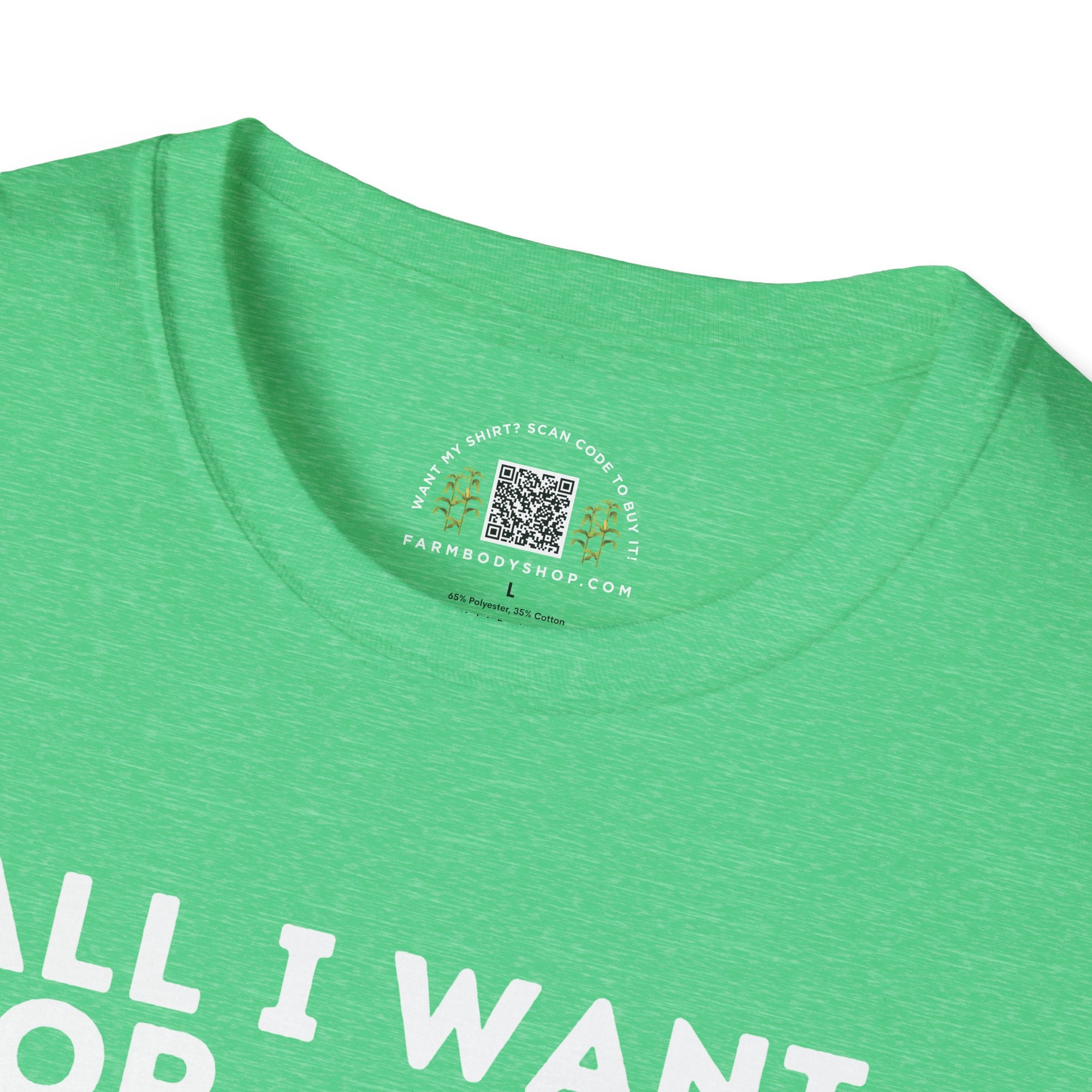 All I want for Christmas is $7 corn farming shirt Unisex Softstyle T-Shirt