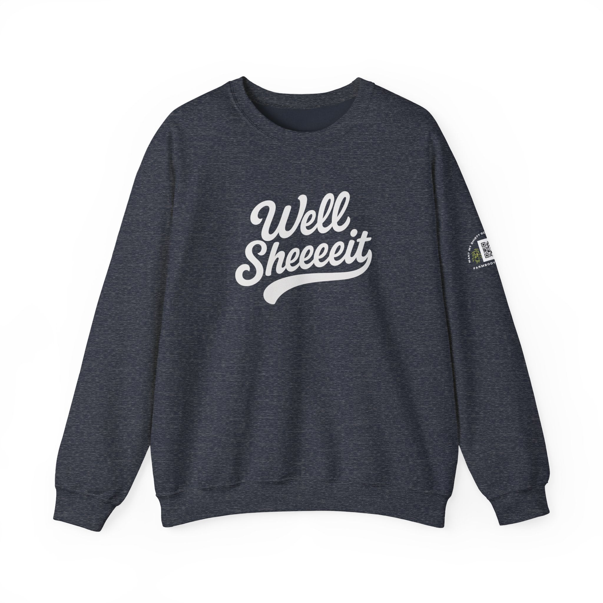 Well Sheeeit Funny Sweatshirt, Sarcastic Hilarious Crewneck, Humorous Pullover, Unisex Hoodie, Well sheeeit design