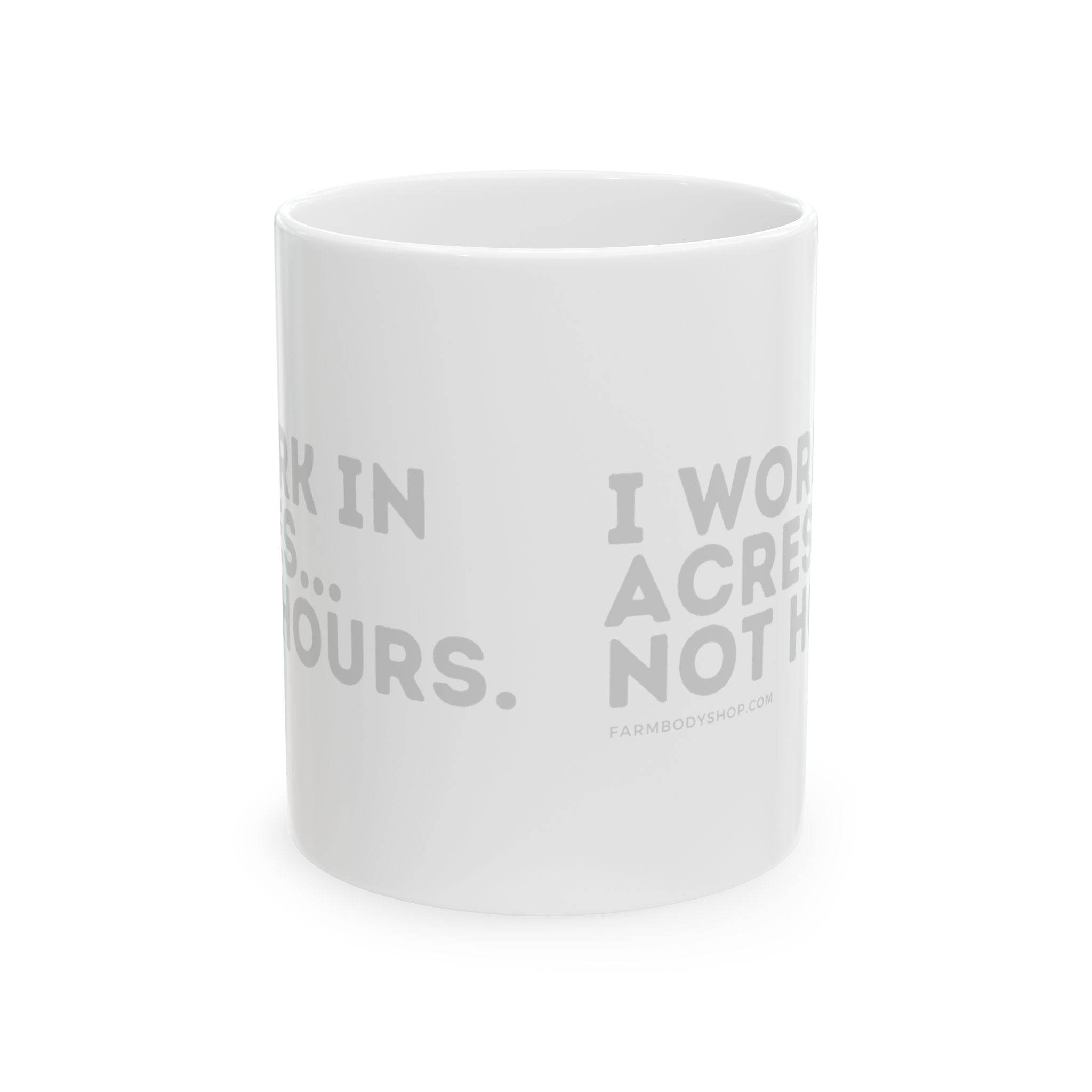 Farmer's Mug, Fun Farming Coffee Cup Gift, Rural Living Tea Mug, Farm Life Agriculture Gift, Ceramic Coffee Cup, Acres Not Hours Mug