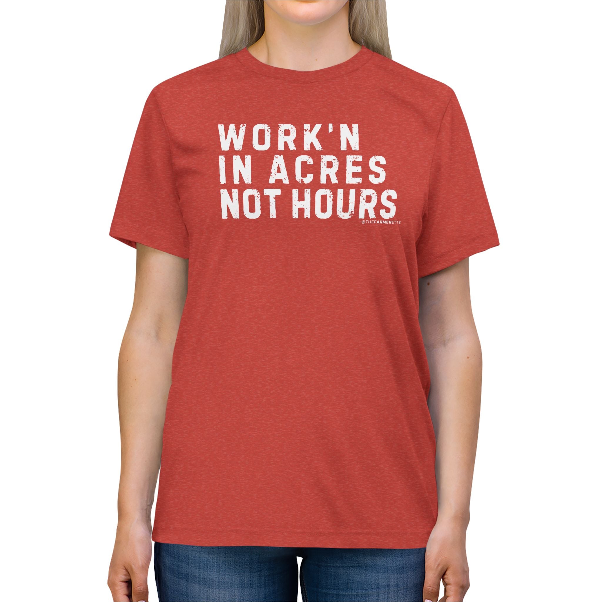 Workin in Acres Not hours Unisex Triblend Tee