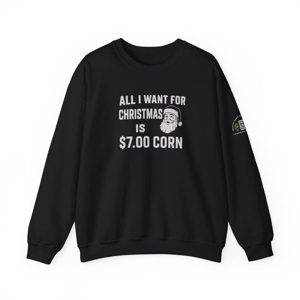 All I want for Christmas is $7 corn Funny Farming Christmas Sweatshirt, Harvest Ugly Sweater Gift, Unisex Heavy Blend Crewneck Pullover, $7 Corn Design