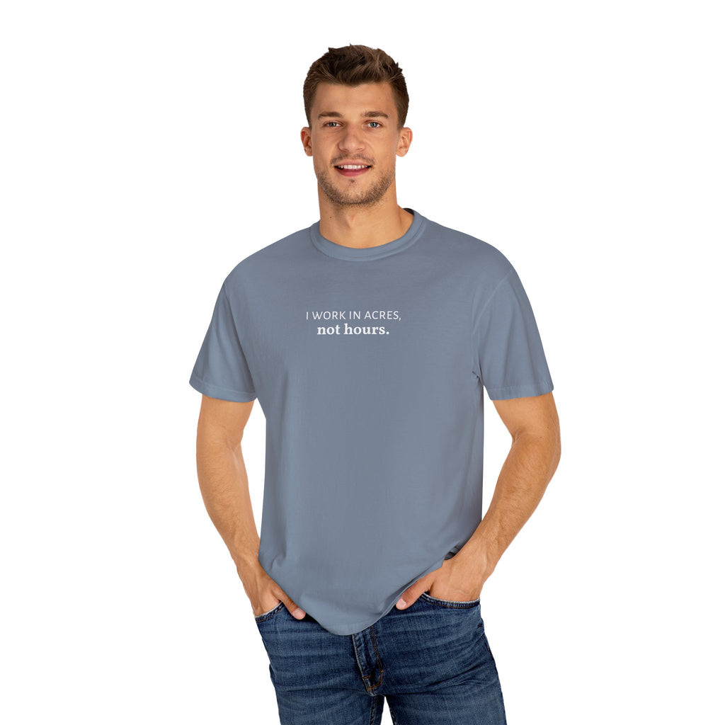 I work in acres not hours Funny Farm Shirt, Farming Tshirt, Acres Not Hours Tee, Comfort Colors Unisex Garment-Dyed Top