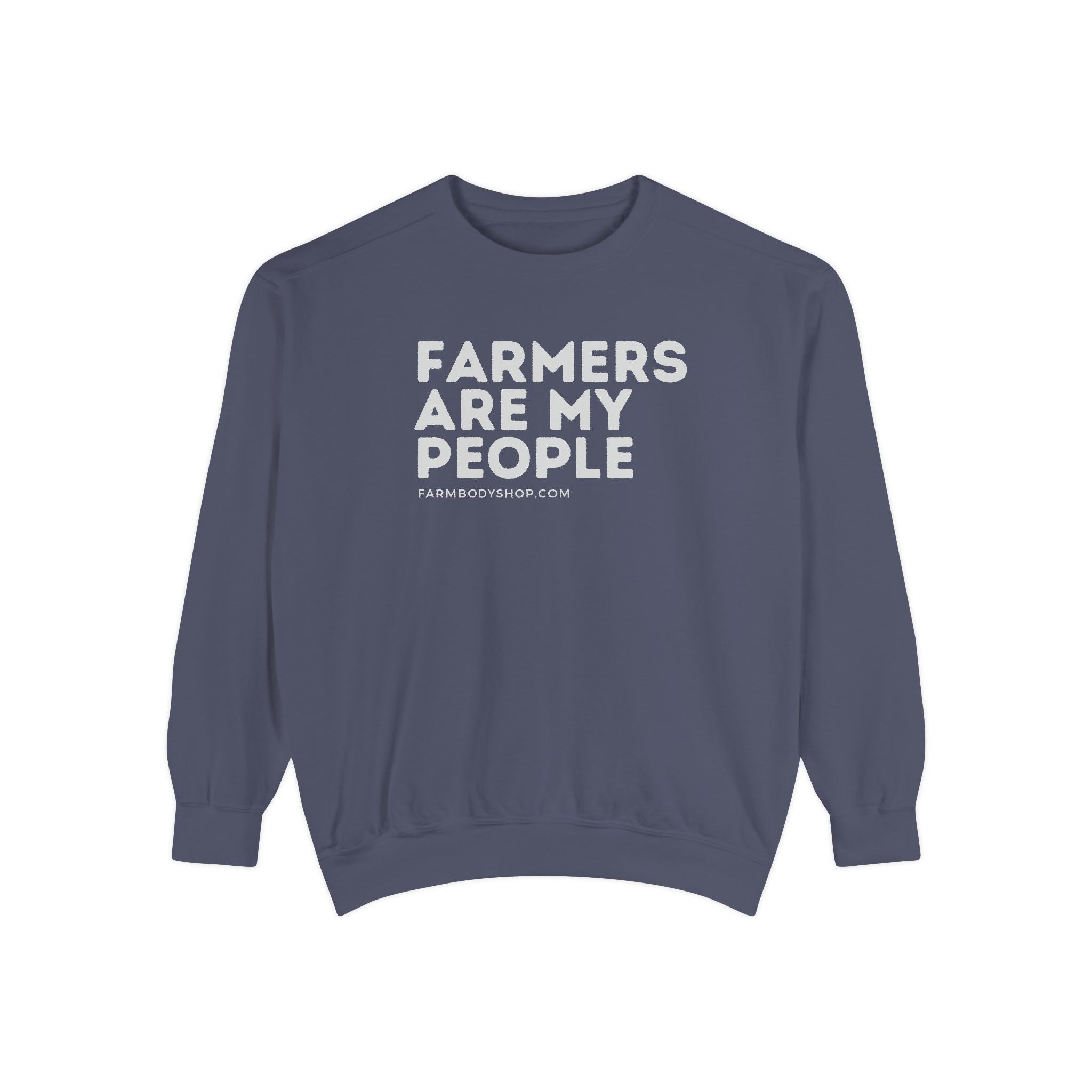 Farmers are my people Unisex Garment-Dyed Sweatshirt