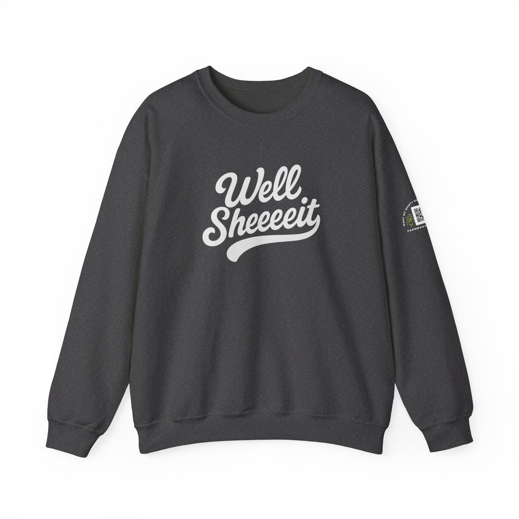 Well Sheeeit Funny Sweatshirt, Sarcastic Hilarious Crewneck, Humorous Pullover, Unisex Hoodie, Well sheeeit design