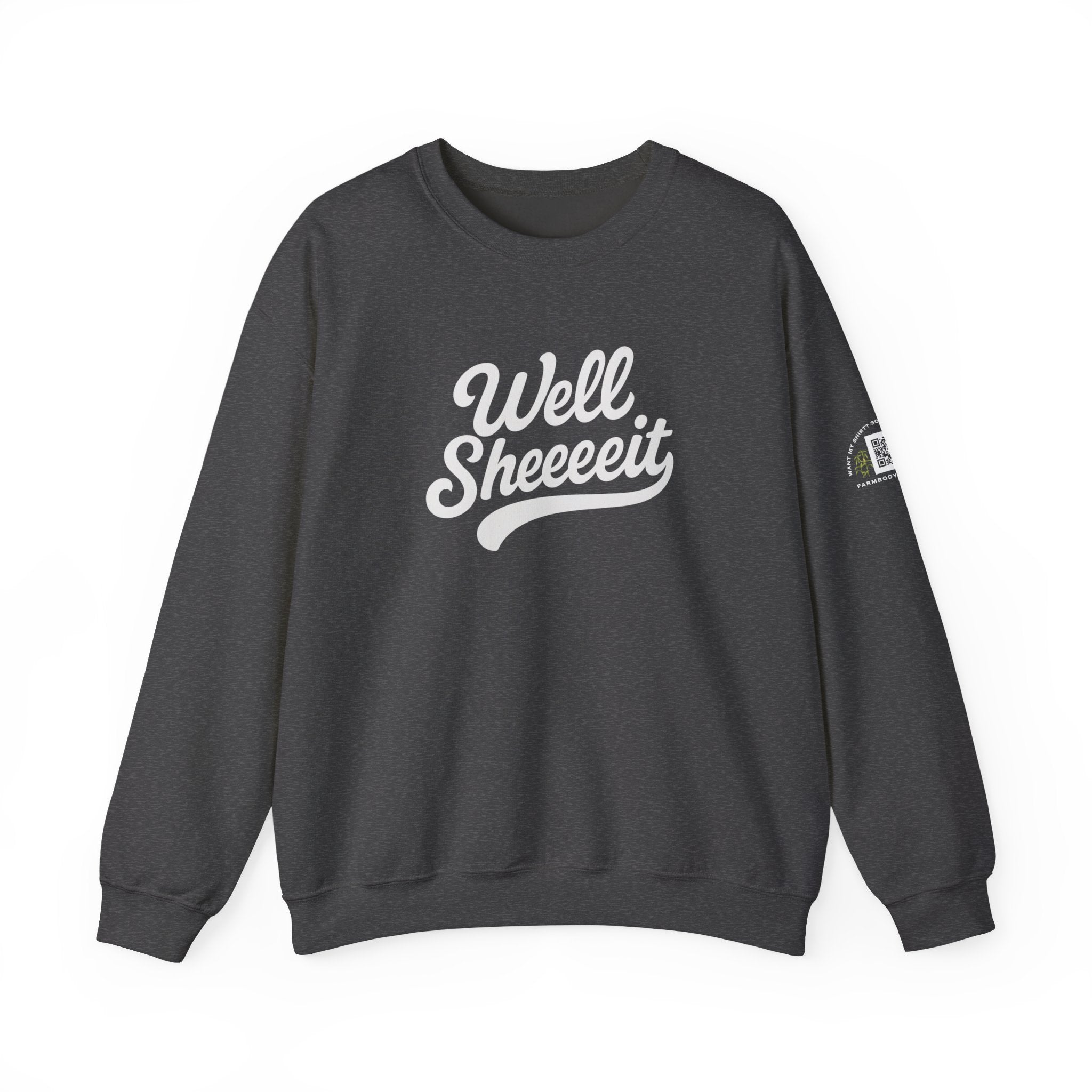 Well Sheeeit Funny Sweatshirt, Sarcastic Hilarious Crewneck, Humorous Pullover, Unisex Hoodie, Well sheeeit design