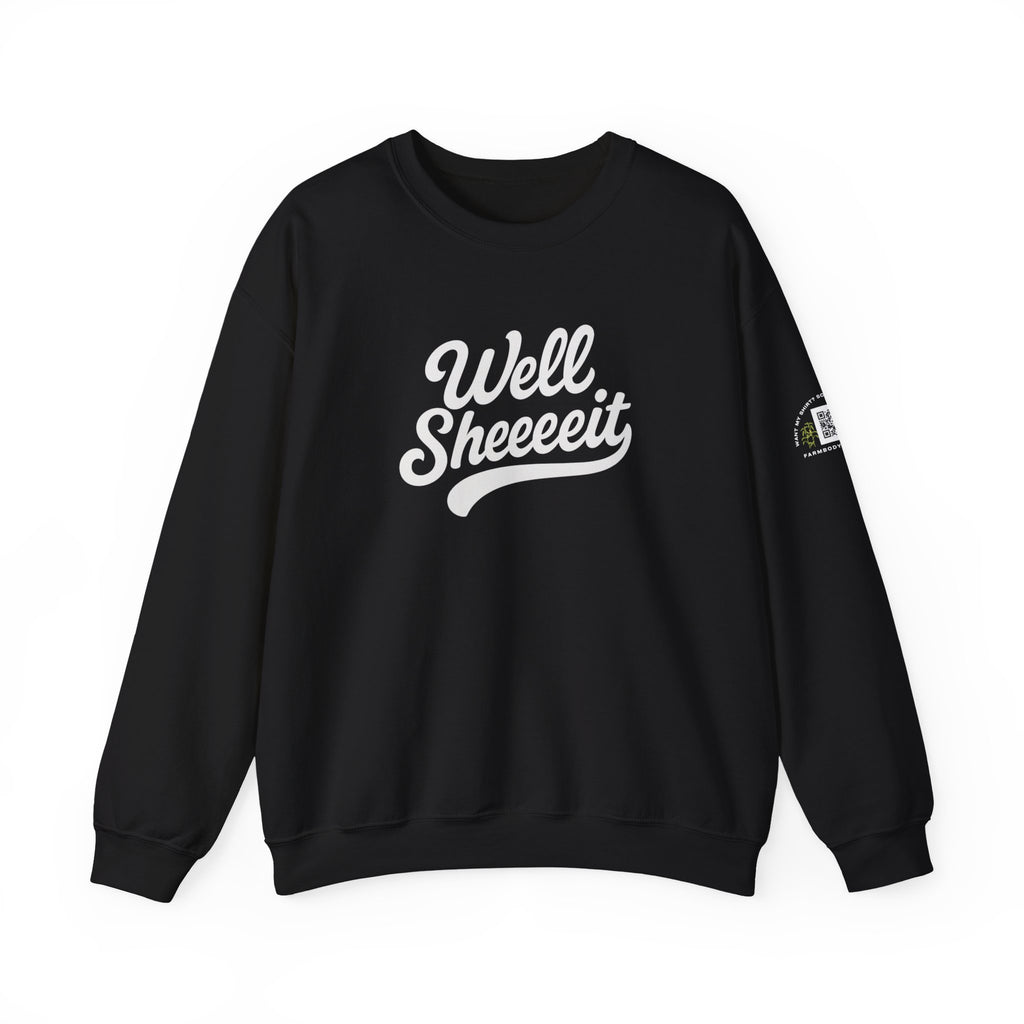 Well Sheeeit Funny Sweatshirt, Sarcastic Hilarious Crewneck, Humorous Pullover, Unisex Hoodie, Well sheeeit design
