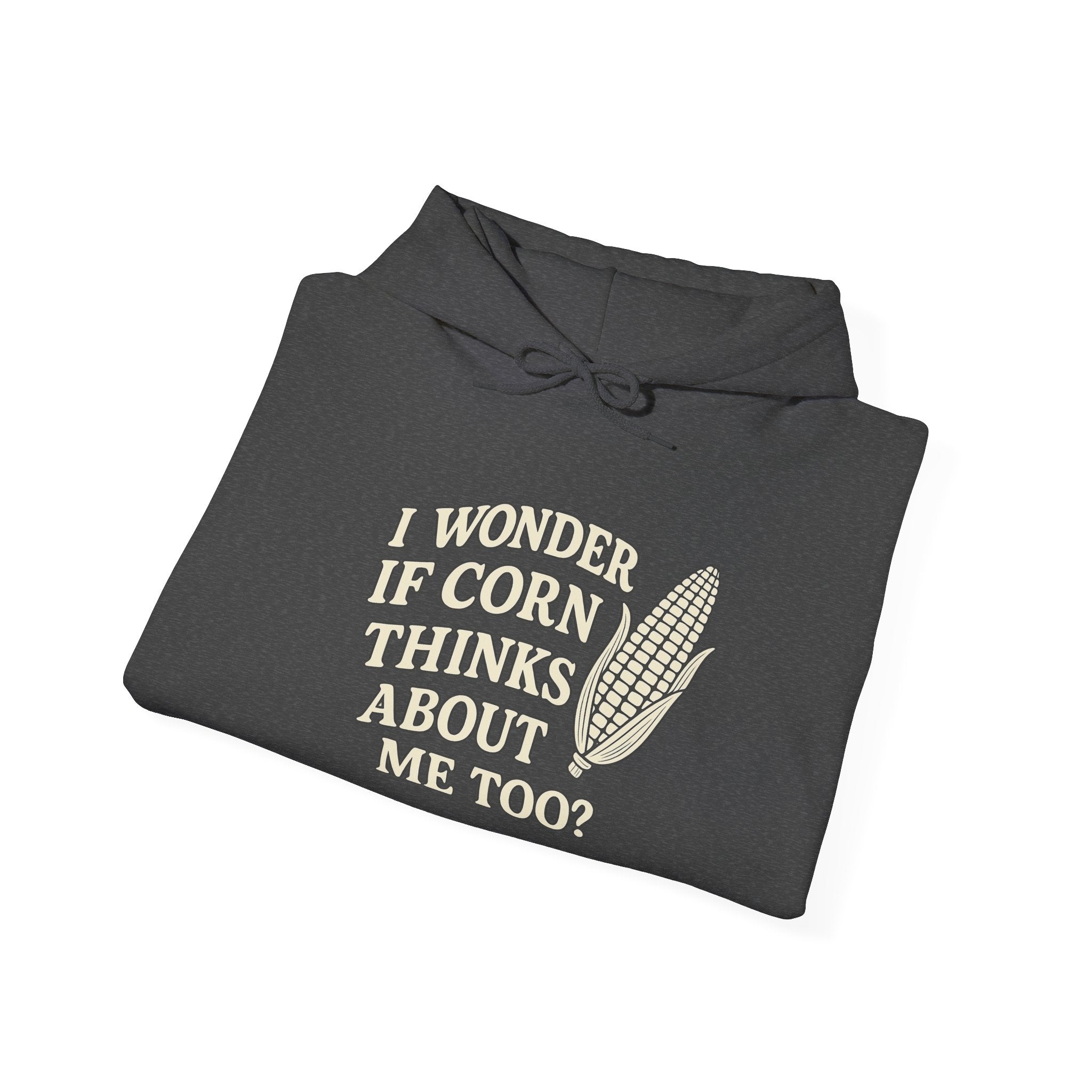I wonder if corn thinks about me too Hoodie Agriculture Gift Idea