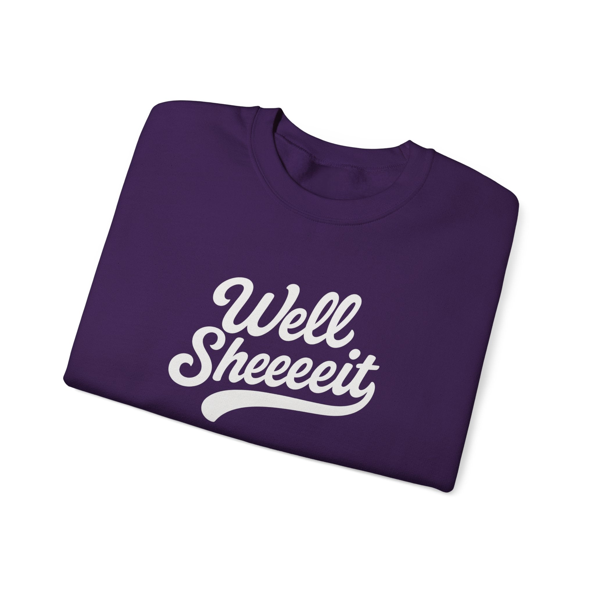 Well Sheeeit Funny Sweatshirt, Sarcastic Hilarious Crewneck, Humorous Pullover, Unisex Hoodie, Well sheeeit design
