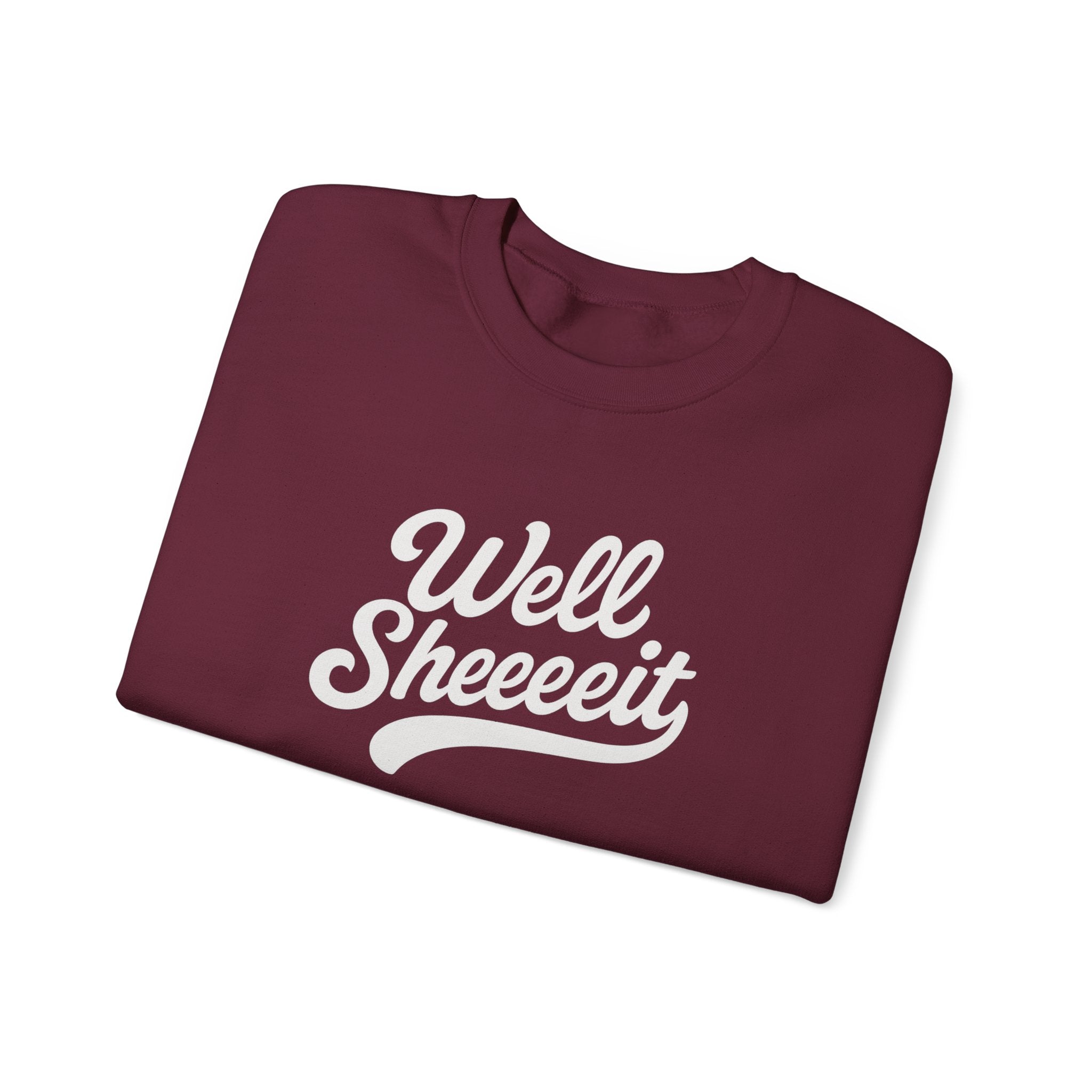 Well Sheeeit Funny Sweatshirt, Sarcastic Hilarious Crewneck, Humorous Pullover, Unisex Hoodie, Well sheeeit design