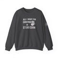 All I want for Christmas is $7 corn Funny Farming Christmas Sweatshirt, Harvest Ugly Sweater Gift, Unisex Heavy Blend Crewneck Pullover, $7 Corn Design