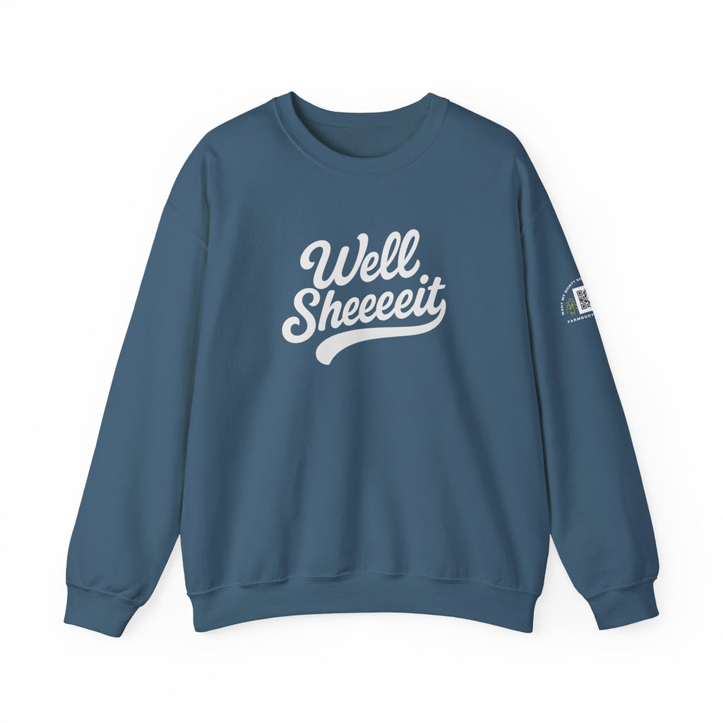 Well Sheeeit Funny Sweatshirt, Sarcastic Hilarious Crewneck, Humorous Pullover, Unisex Hoodie, Well sheeeit design