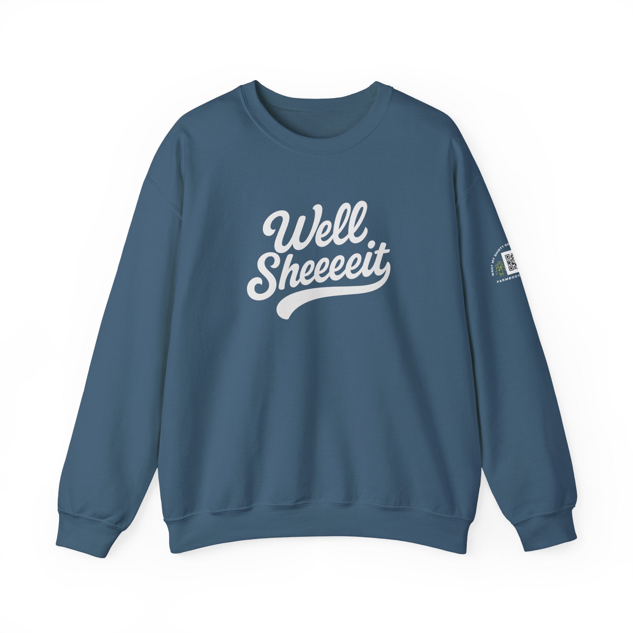 Well Sheeeit Funny Sweatshirt, Sarcastic Hilarious Crewneck, Humorous Pullover, Unisex Hoodie, Well sheeeit design